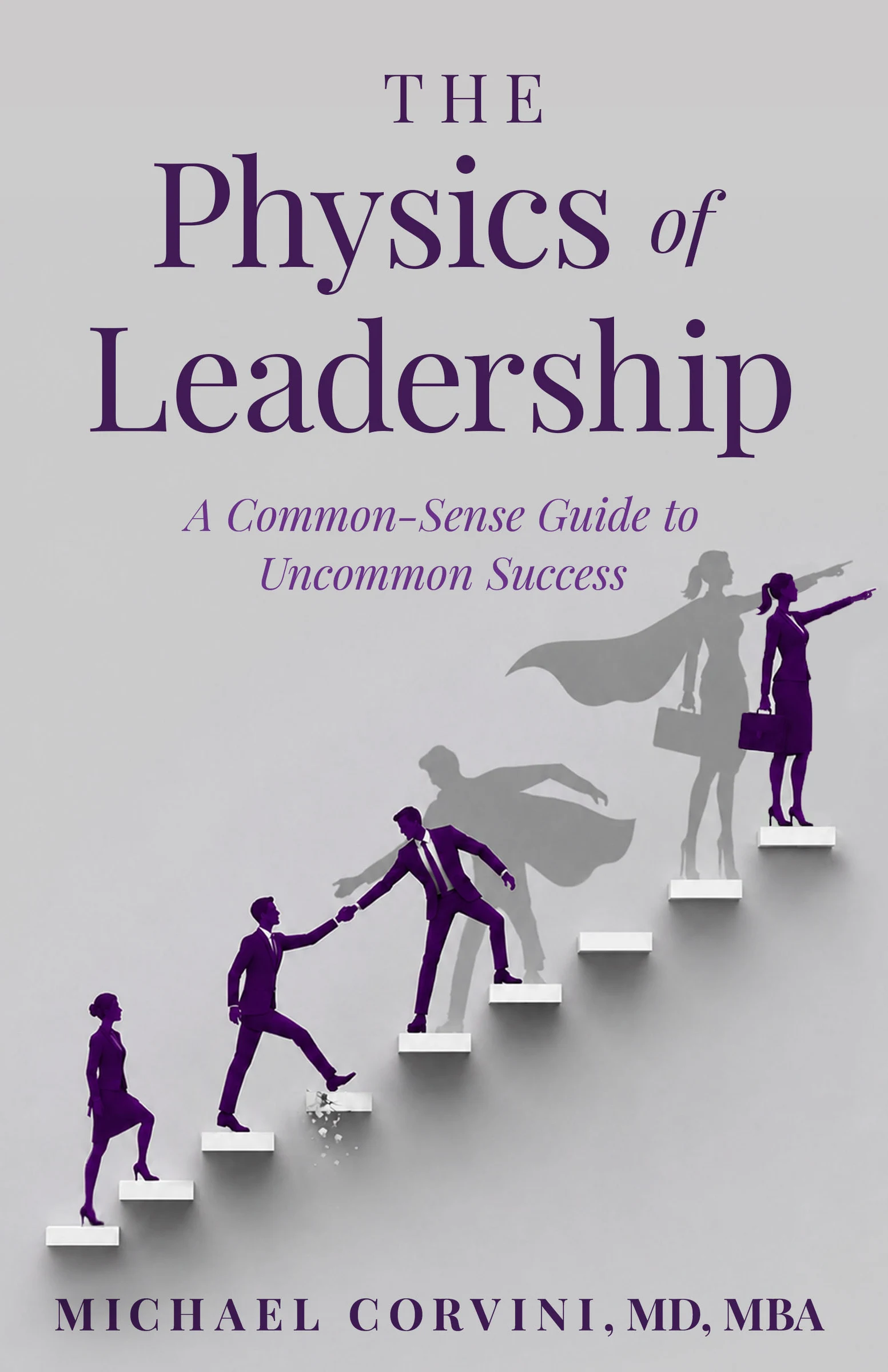 Front cover of The Physics of Leadership
