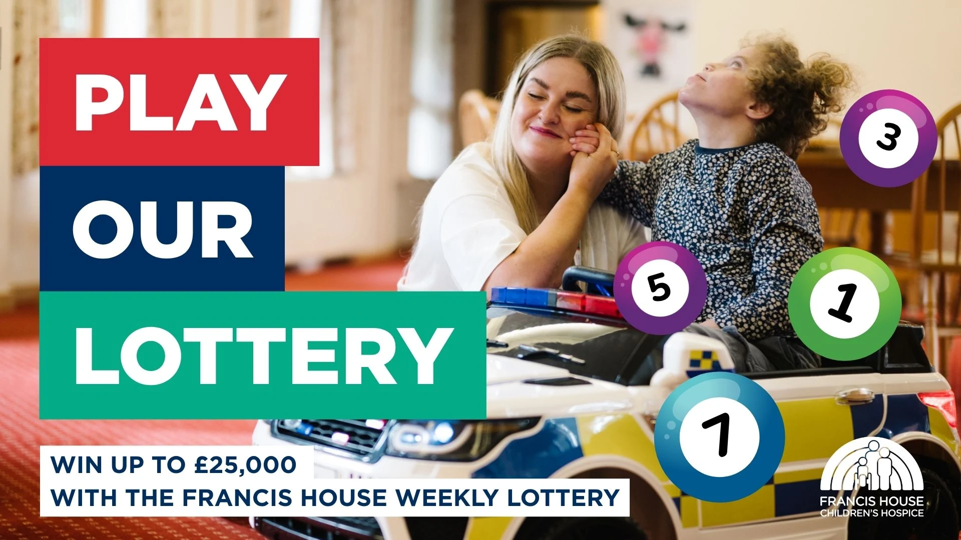Weekly lottery launched by Francis House Children’s Hospice with £25,000 up for grabs