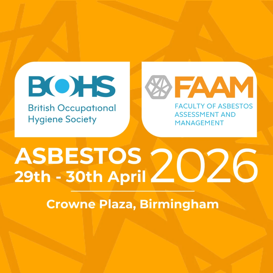 Asbestos 2026: BOHS and FAAM organise 9th asbestos conference as safety concerns rise across the UK