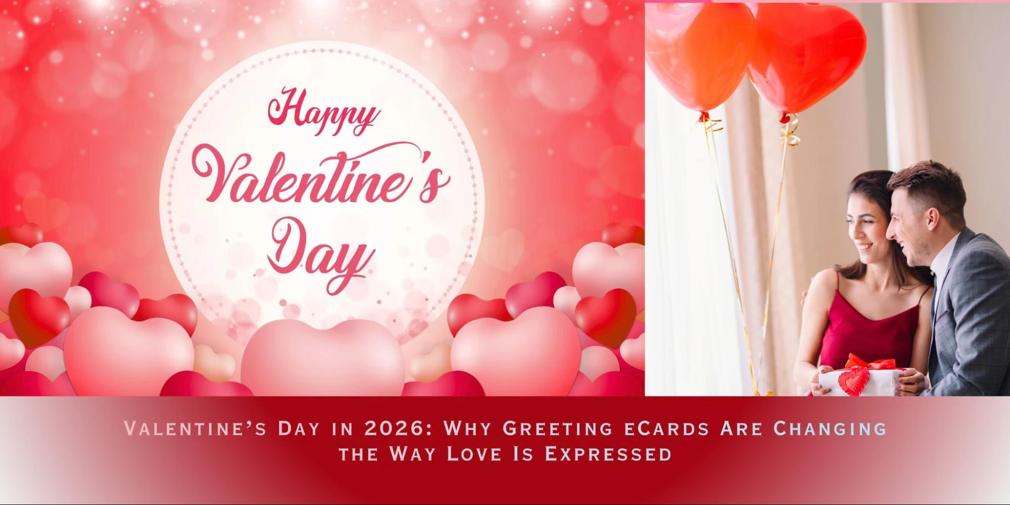 Valentine’s Day in 2026: Why Greeting eCards Are Changing the Way Love Is Expressed