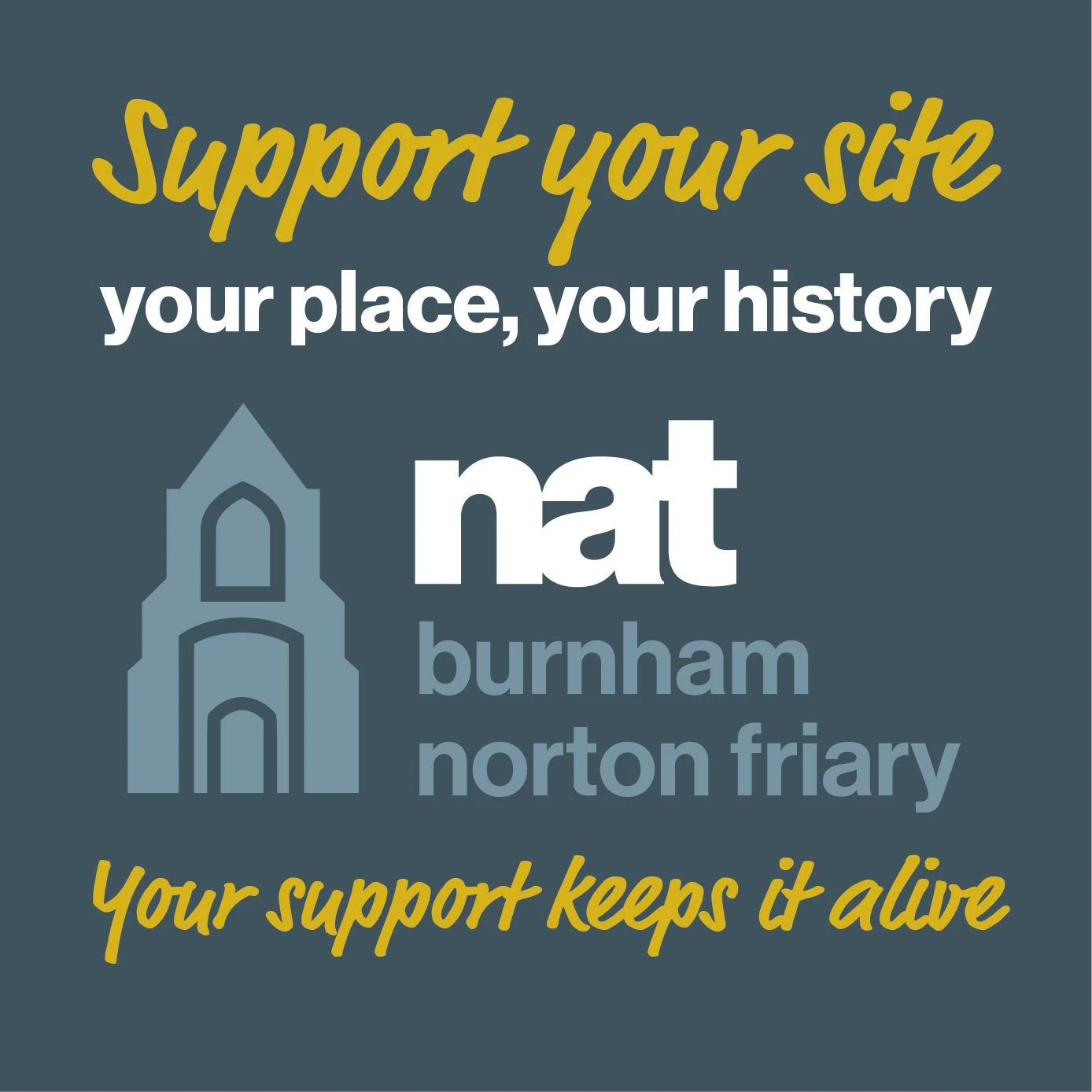 Burnham Norton Friary, Support Your Site Logo