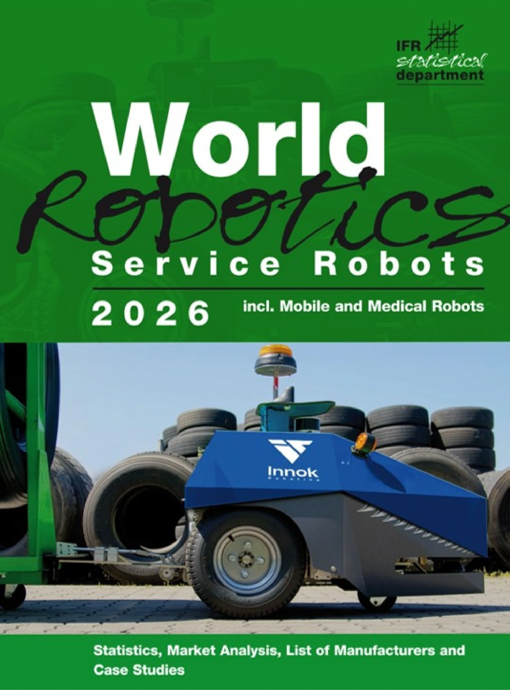 World Robotics 2026 Service Robots report by the International Federation of Robotics (IFR).