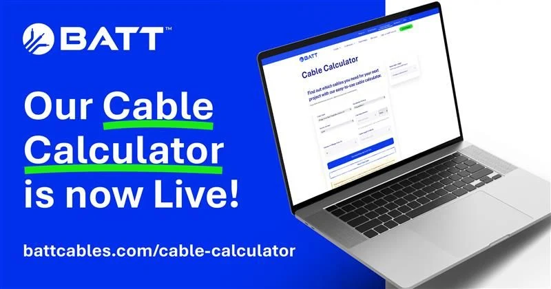 Batt Cables Launches New Cable Calculator to Simplify Cable Selection for Engineers and Installers