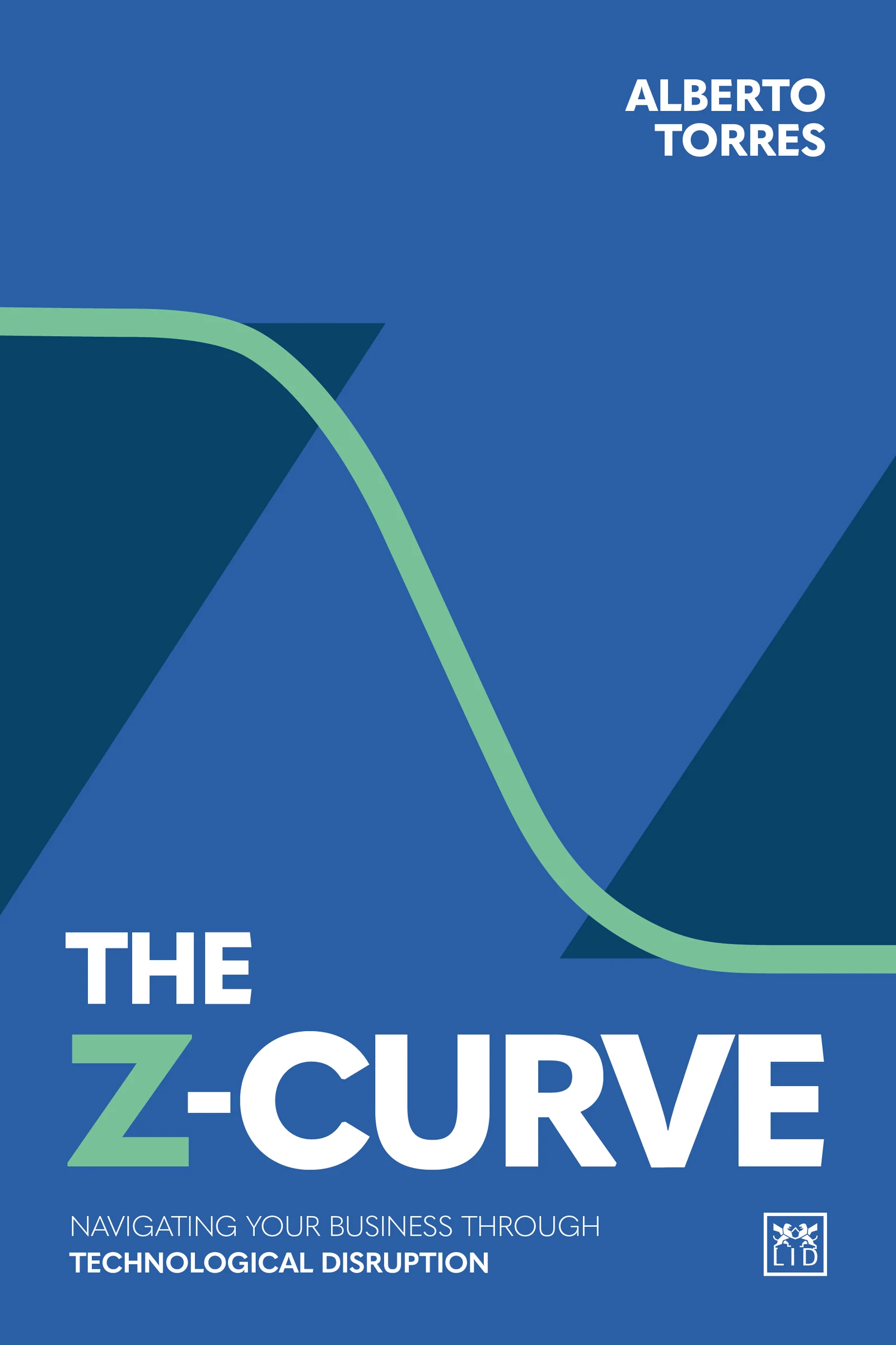 New Book, The Z-Curve Offers A Powerful Framework to Help Businesses Navigate Rapid Technological Change