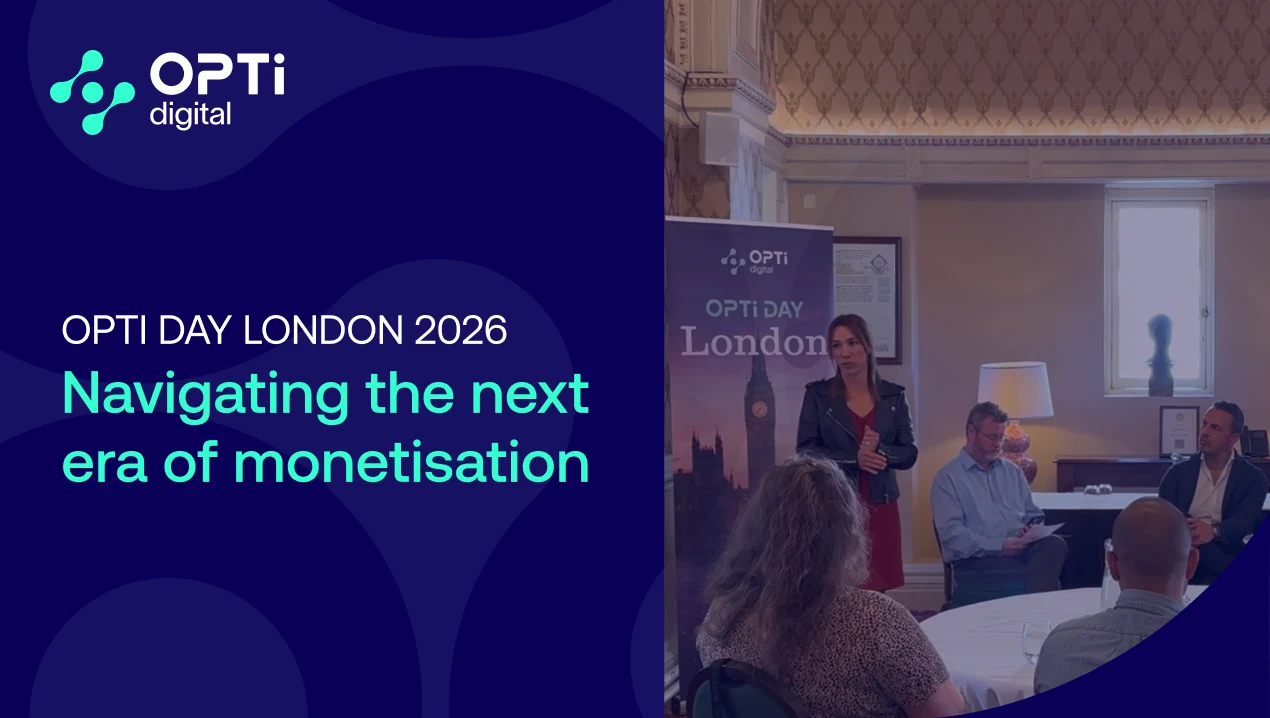 Opti Day London 2026 - publisher monetisation event hosted by Opti Digital