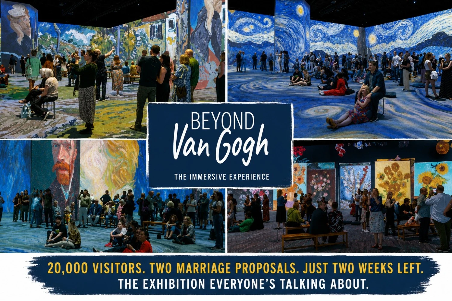 20,000 visitors, Two Marriage Proposals and Just Two Weeks Left… Beyond Van Gogh