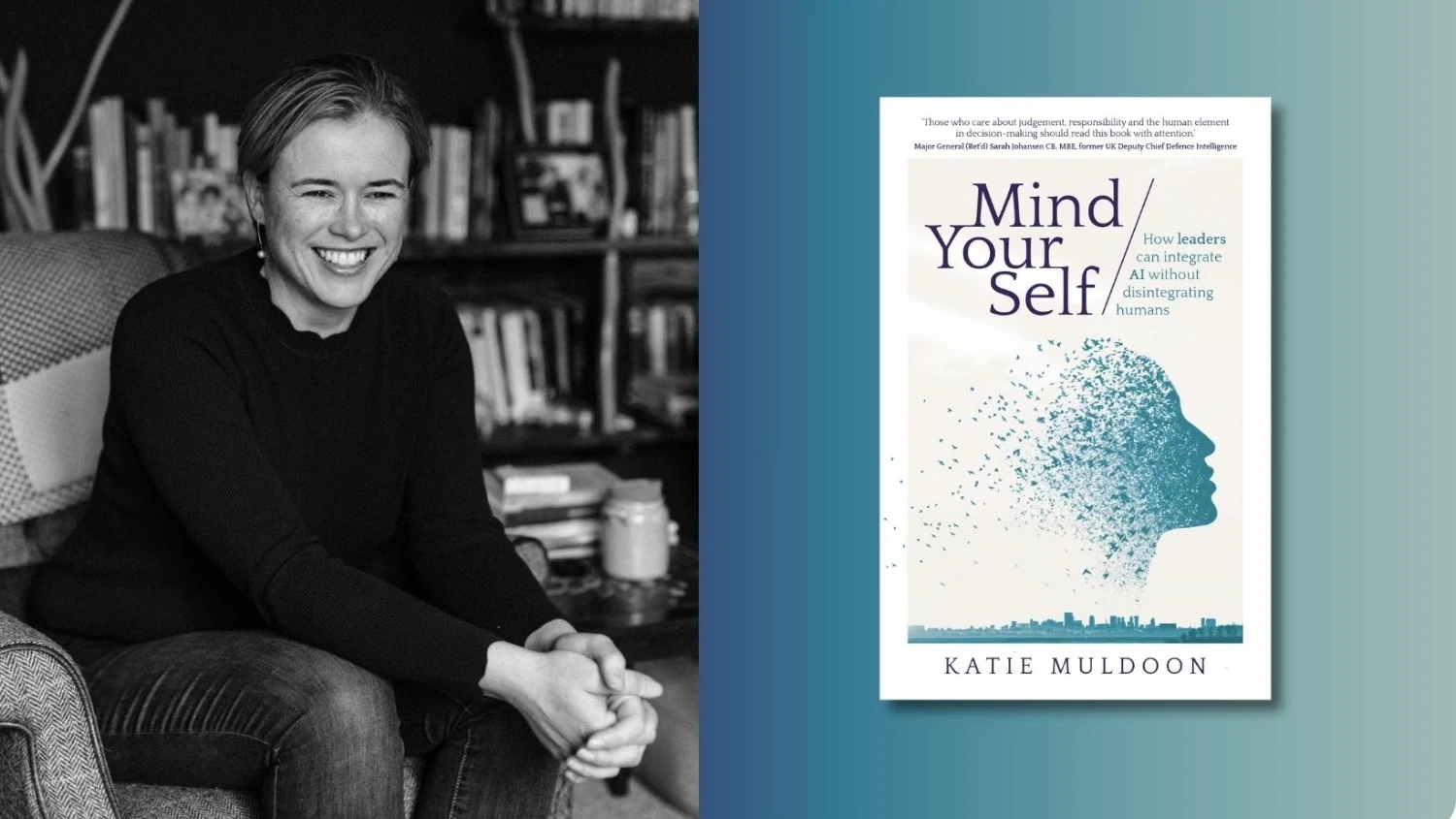 Katie Muldoon Launches New Book, Mind Your Self, Revealing How Leaders Can Integrate AI Without Disintegrating Humans