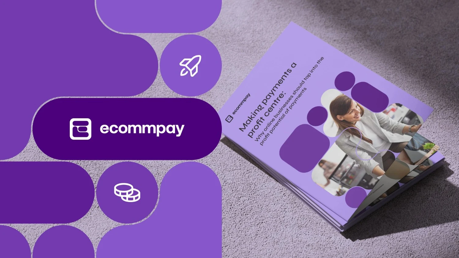 Ecommpay urges e-comm businesses to tap into the profit potential of payments