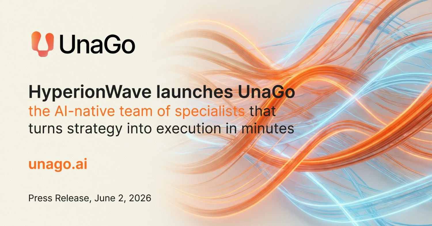 HyperionWave Limited launches UnaGo on 2 June 2026, an AI-native multi-agent platform that gives lean, high-growth teams the execution power of a full enterprise operations department