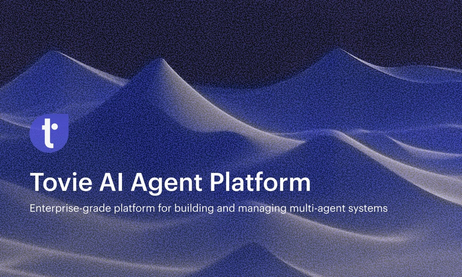 Tovie AI launches Agent Platform: New Enterprise-Grade Platform to Support Businesses with Breakthrough AI Agents