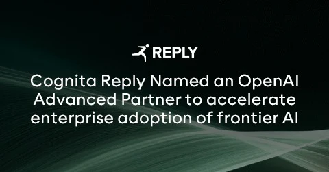Cognita Reply Named an OpenAI Advanced Partner to accelerate enterprise adoption of frontier AI